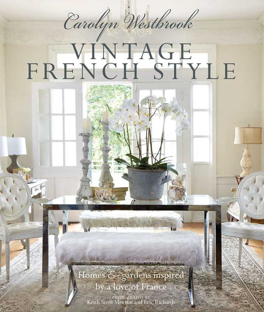 Carolyn Westbrook: Vintage French Style by Carolyn Westbrook