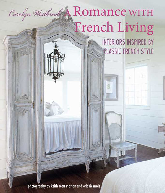Romance with French Living by Carolyn Westbrook